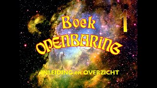 Bijbelstudie Openbaring deel 1 Inleiding en overzicht door Arie Kleijne [upl. by Iggie]