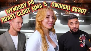 WYWIADY PO ROAST CLOUT MMA 5 Marianna Schreiber Jakub Rzeźniczak Szalony Reporter ŚWIŃSKI SKRÓT [upl. by Elison370]