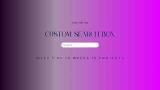 Custom Search Box using HTML CSS Free Source Code Week 7 of 10 Weeks 10 Projects  Web Silhouette [upl. by Anital188]