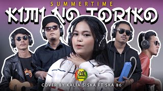 KIMI NO TORIKO SUMMERTIME  KENTRUNG VERSION  KALIA SISKA feat SKA86 [upl. by Noremac238]