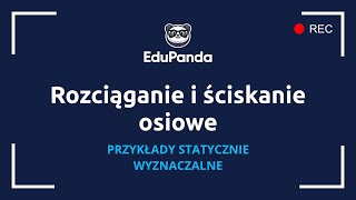 Rozciąganie i ściskanie osiowe  przykłady statycznie wyznaczalne [upl. by Rennug]