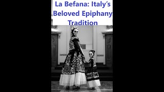 La Befana Italy’s Beloved Epiphany Tradition [upl. by Llehsal17]