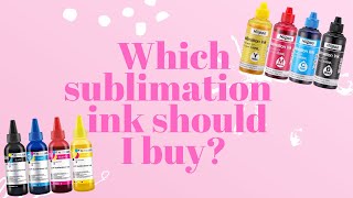 Which sublimation ink should I buy Which ink is the best Lets compare [upl. by Steep]