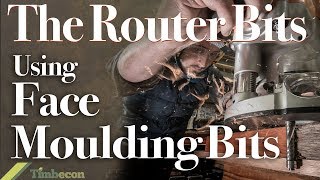 The Router Bits  Using Face Moulding Bits [upl. by Ynnatirb]