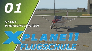 X Plane 11  Flugschule 01  Tutorial Startvorbereitungen  Deutsch German [upl. by Urquhart289]