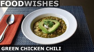 Green Chicken Chili  Food Wishes  Chili Recipe [upl. by Earized]