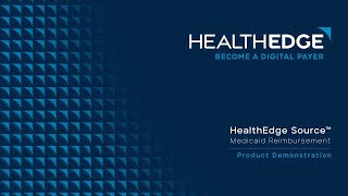 HealthEdge Source™ Medicaid Reimbursement Product Demonstration [upl. by Nicole159]