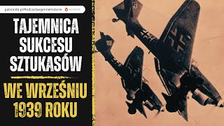 Tajemnica sukcesu sztukasów we wrześniu 1939 roku [upl. by Jumbala]