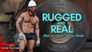 Rugged amp Real Meet the Hottest Worker Models [upl. by Norym79]