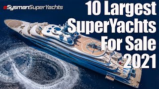 10 Largest SuperYachts for sale 2021 [upl. by Calvano]