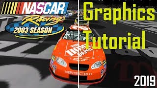 NASCAR Racing 2003 Graphics Tutorial 2019 Update in Description [upl. by Elleyoj]