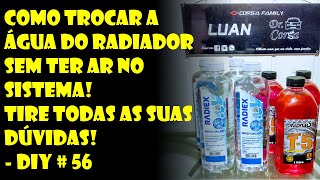 Como Trocar a Água do Radiador do Corsa Tire TODAS as Suas Dúvidas  Dr Corsa [upl. by Elonore7]