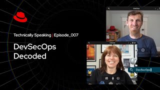 DevSecOps Decoded  Technically Speaking [upl. by Susumu]