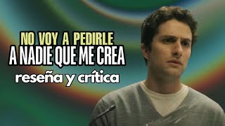 NO VOY A PEDIRLE A NADIE QUE ME CREA  PELÍCULA DE NETFLIX [upl. by Veronike]