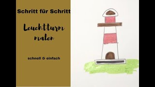 Leuchtturm malen zeichnen für Kinder Anfänger Schritt für Schritt Anleitung Malvorlage Leuchtturm [upl. by Sauder994]