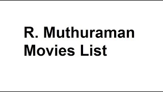 R Muthuraman Movies List  Total Movies List [upl. by Ananna]