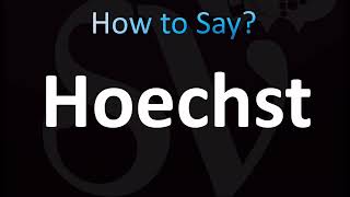 How to Pronounce Hoechst CORRECTLY [upl. by Woodsum725]