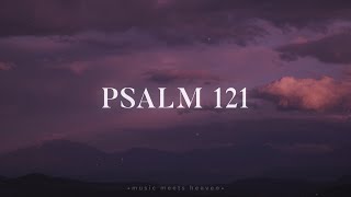 Psalm 121 He Watches Over You  The Psalms Project [upl. by Yrtneg542]