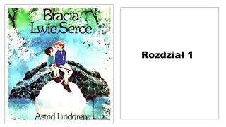 Astrid Lindgren quotBracia Lwie Sercequot Audiobook 1516 [upl. by Atiniuq]