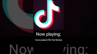 I Love Poland Tik Tok Remix [upl. by Aaberg968]