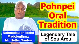 Legendary Tale of Sou Areu Pohnpei [upl. by Rambow]