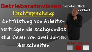 Maximale Dauer eines befristeten Arbeitsvertrages bei sachgrundloser Befristung [upl. by Laurella]