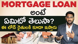 Mortgage Loan In Telugu  Complete Details About Loan Against Property  Kowshik Maridi [upl. by Lachman]