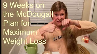 Week 9 on McDougall Plan for Maximum Weight Loss Struggles Blood Work ResultsWeight Update [upl. by Carmencita]