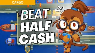 How to Beat Half Cash Mode Hard on Cargo  BTD6 Strategy [upl. by Assenay]