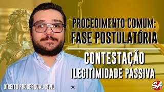 CONTESTAÇÃO  ILEGITIMIDADE PASSIVA  PROCEDIMENTO COMUM FASE POSTULATÓRIA  AULA 31 [upl. by Htidra]