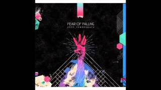 Joey Fehrenbach  Hindsight Fear of falling 2016 [upl. by Gerlac]