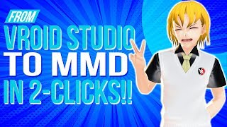 From Vroid Studio to MMD in just 2 clicks [upl. by Patricio]