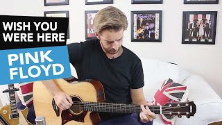 WISH YOU WERE HERE ACOUSTIC GUITAR TUTORIAL  Pink Floyd Guitar Lesson [upl. by Carolus]