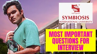 SYMBIOSIS  Most Important Questions for Interview  Symbiosis Pune  Symbiosis Noida [upl. by Maker]