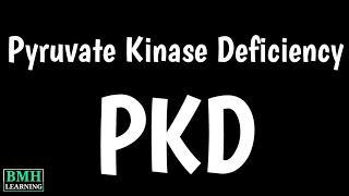 Pyruvate Kinase Deficiency Test  Symptoms amp Causes Of PKD  Hemolytic Anemia [upl. by Graves954]