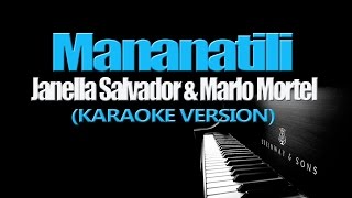 MANANATILI  Janella Salvador Marlo Mortel KARAOKE VERSION [upl. by Eedoj]