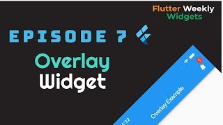 Flutter Advanced Overlay Widget  Ep 7  Flutter Weekly Widgets [upl. by Aisiram]