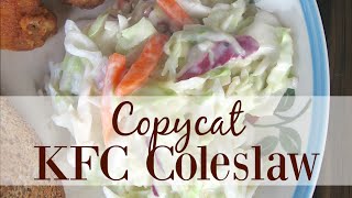 Copycat KFC Coleslaw [upl. by Nehtanoj]