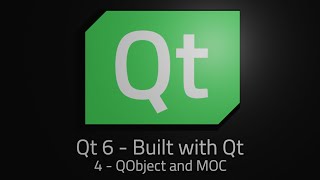 Qt 6  Episode 4  QObject and Moc [upl. by Ardnic]