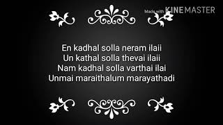 En Kadhal solla neram ilai song lyrics [upl. by Basir]