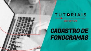 Como cadastrar um Fonograma  Abramus Tutorial [upl. by Akimed]