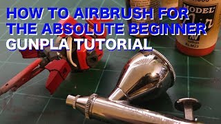 Gunpla Tutorial How to Airbrush for the Absolute Beginner [upl. by Block]