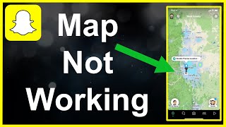 How To Fix Snapchat Map Not Working [upl. by Arais794]