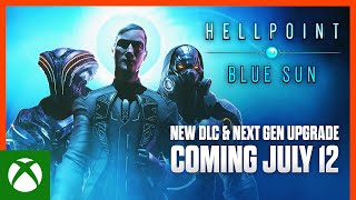 Hellpoint Blue Sun DLC  Next Gen Are Coming July 12 [upl. by Enitsud]