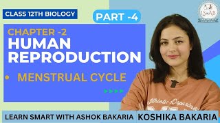 PART 4 Human Reproduction Class 12 Biology Chapter 2 Explained Koshika Bakaria [upl. by Prisilla530]