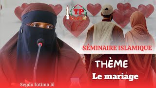 Séminaire islamique Théme Le mariage par Sayda Fatima lô [upl. by Raasch238]