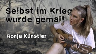 Ronja Künstler  Selbst im Krieg wurde gemalt Offizielles Video [upl. by Backler]