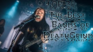 Top 20 The Best Bands Of DeathGrind [upl. by Undis993]