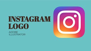 Re creating Instagram Logo In Adobe Illustrator Beginner [upl. by Maice]