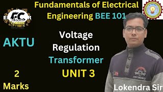 Unit3 I Lec5 I Voltage regulation I Efficiency I1 phase transformer By Lokendra Sir electoclasses [upl. by Yenaled618]